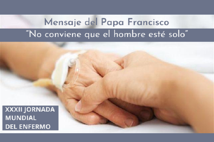 Mensaje del Papa Francisco para la Jornada Mundial del Enfermo